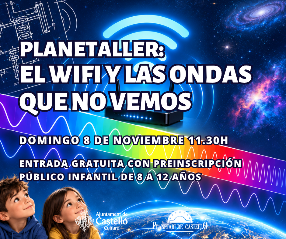 PLANETALLER «EL WIFI Y LAS ONDAS QUE NO VEMOS»
