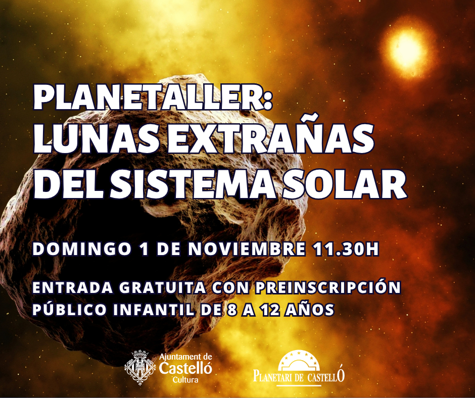 PLANETALLER «LUNAS EXTRAÑAS DEL SISTEMA SOLAR»